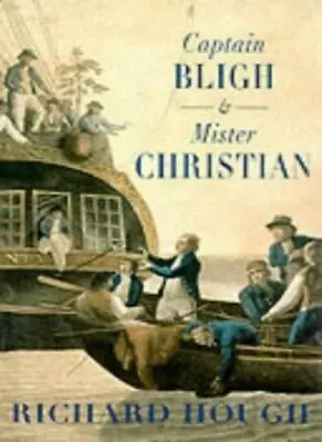 Captain Bligh And Mr.Christian: The Men And The Mutiny-Richard ..9781861761323 • £5.09