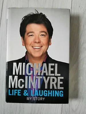 MICHAEL McINTYRE SIGNED Life & Laughing My Story H/B Book Comedy Humour NEW • £20