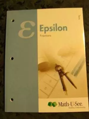 Epsilon: Fractions Test Booklet (Math U See) By Steven P Demme (2009) Pa - GOOD • $7.45