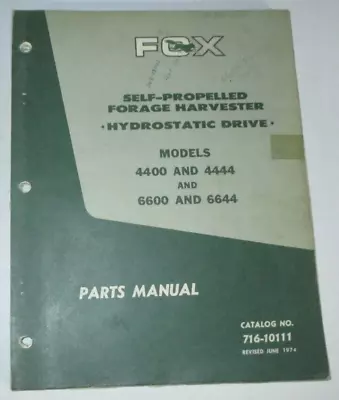 $17.19 • Buy Fox 4400 4444 6600 6644 Self Propelled Forage Harvester Parts Catalog Manual OEM