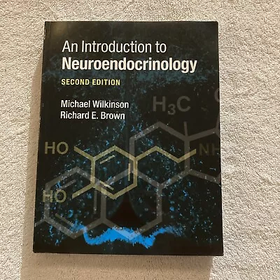 An Introduction To Neuroendocrinology By M. Wilkinson And R. E. Brown 2nd Ed • $40