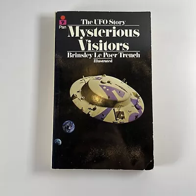 The UFO Story - Mysterious Visitors - Brinsley Le Poer Trench (PB 1978) Illus. • £4.99