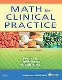 MATH FOR CLINICAL PRACTICE 2ND (SECOND) EDITION By Denise Macklin Rnc Bsn Crni • $41.95