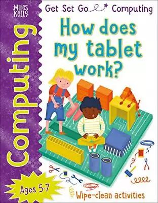 Get Set Go: Computing - How Does My Tab... By Tech Age Kids Paperback / Softback • $6.20