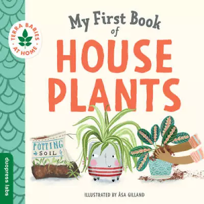 My First Book Of Houseplants (Terra Babies At Home) - Board Book - GOOD • $4.73