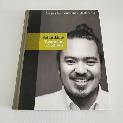 $55 • Buy Two Asian Kitchens By Adam Liaw (Hardcover, 2011)