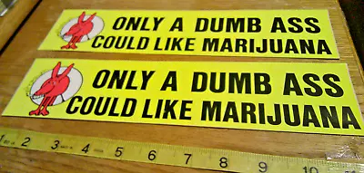 2 Original VINTAGE 70's BUMPER STICKERS Humor Only A Dumb Ass Could Like Mariuan • $10