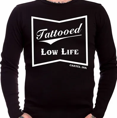 $28 • Buy Tattooed Low Life Long Sleeve T-Shirt By Cartel Ink 