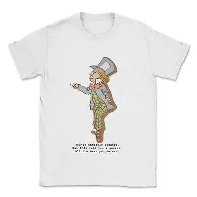 Mad Hatter  T-Shirt - You're Entirely Bonckers Alice In Wonderland Lewis • £16.99
