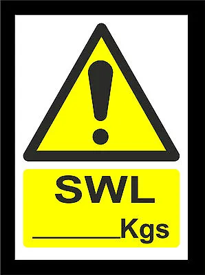 £1.99 • Buy SWL ... Kgs Sign Or Sticker 5 Sizes Safe Working Load - Scaffold Builder Hazard