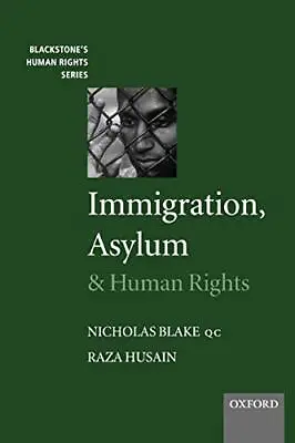 Immigration Asylum And Human Rights (Black... By Blake Q.C. Nicholas Paperback • £3.50