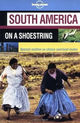 Lonely Planet South America On A Shoestring By Rachowiecki Rob Paperback Book • £4.45