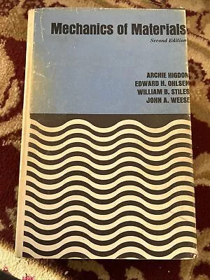 Vintage 1967 Mechanics Of Materials 2nd Edition By Higdon Ohlsen Stiles Weese • $11.99