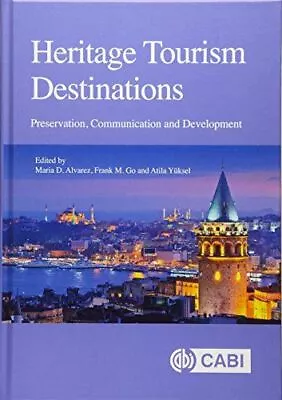 Heritage Tourism Destinations: Preservation Communication And • $64.43