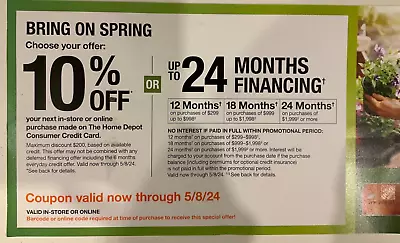 Home Depot Coupon 10% Off  Or Up To 24mo Financing Expiration 5/8/2024 • $1