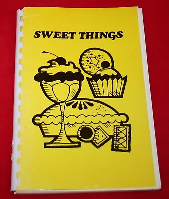 Vintage SWEET THINGS 1978 Desserts Cakes Pies Pastry Cookies COOKBOOK • $12.99