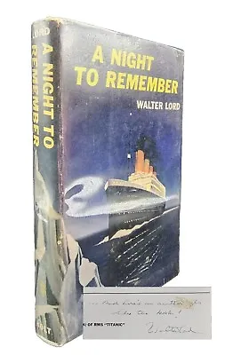 Signed By Walter Lord A Night To Remember • 1955 Henry Holt Edition  • £277.06