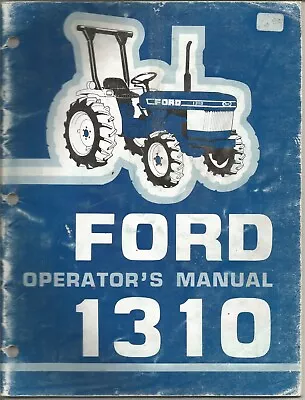 Original Ford Model 1310 Tractor Operator's Manual Form No. SE4066A 300810630H • $25