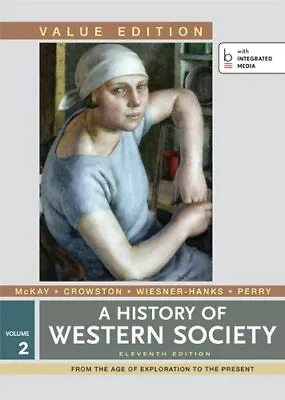 A HISTORY OF WESTERN SOCIETY VALUE EDITION VOLUME 2 By John P. Mckay & Clare • $12.95