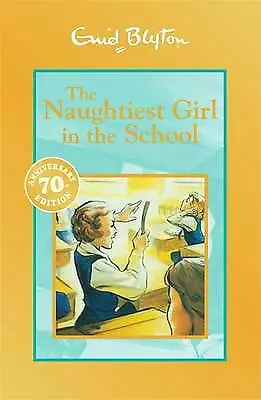 Naughtiest Girl: 01: Naughtiest Girl In The School: 70th Anniversary Edition (Th • £2.29