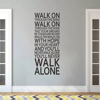 You'll Never Walk Alone Quote Removeable Vinyl Wall Sticker Art Decal Home Decor • £18.59