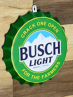 Busch Light For The Farmers Large Bottle Cap Metal Beer Sign Man Cave Bar Decor • $19.99