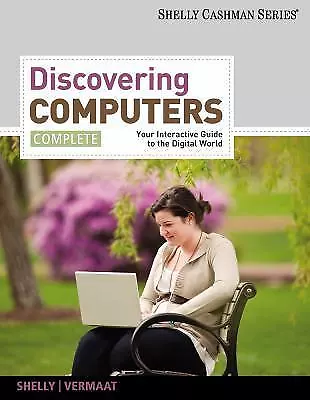 Discovering Computers Complete : Your Interactive Guide To The Digital World... • $24.99