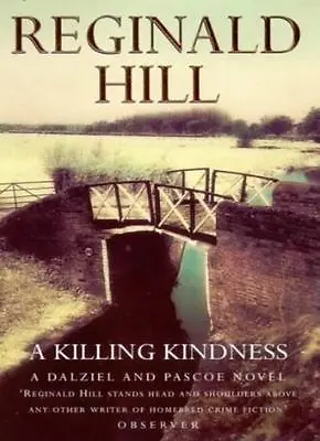 A Killing Kindness: A Dalziel And Pascoe Novel (Dalziel & Pasco .9780586072516 • £2.40