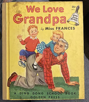 We Love Grandpa Miss Frances Ding Dong School HC 1955 Little Golden Book • $12.23