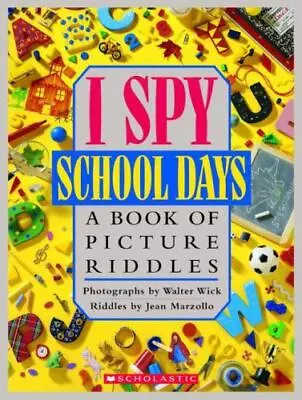 I Spy School Days: A Book Of Picture Riddles By Marzollo Jean • $4.29