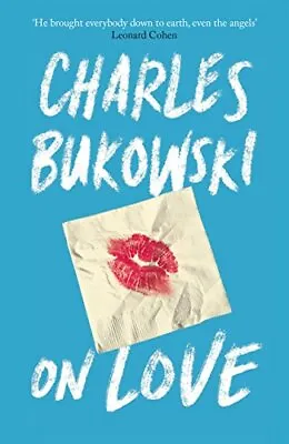 On Love By Charles Bukowski Book The Cheap Fast Free Post • £5.49