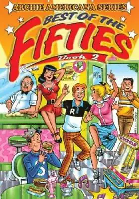 Best Of The Fifties / Book #2 (Archie Americana Series) - Paperback - GOOD • $6.44