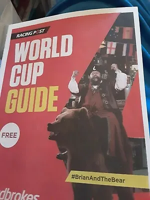 Racing Post/ Ladbrokes 2018 WORLD CUP GUIDE • £1.50