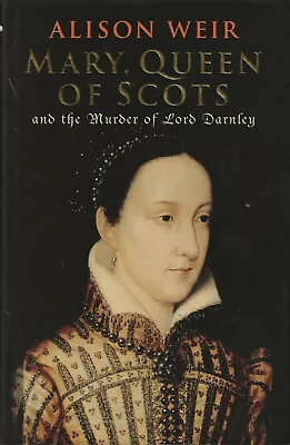 History  Hc/dj  Mary Queen Of Scots And The Murder Of Lord Darnley  Weir • £14.63