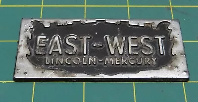  EAST-WEST Lincoln-Mercury  Vintage Car Dealership Emblem 3-1/2  X 1-1/2  • $44.48