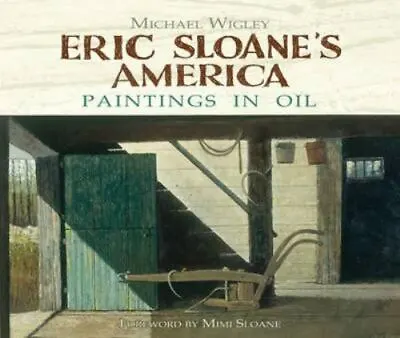 $37.98 • Buy Eric Sloane's America: Paintings In Oil (Dover Fine Art, History Of Art)  Hardc
