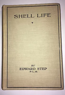 Edward Step Shell Life 1927 First Edition First Impression (New Edition) • £45