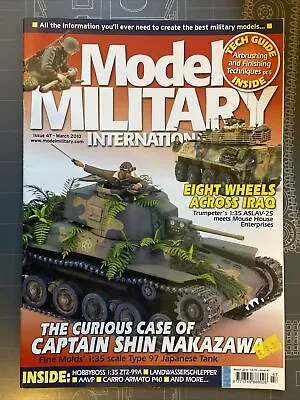 Model Military International Magazine Issue 47 March 2010 • $7.50