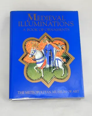  Medieval Illuminations A Book Of Ornaments  Metropolitan Museum Of Art NY • $19