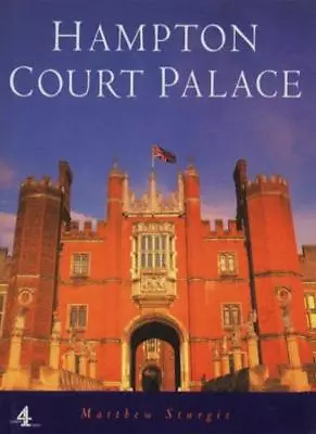 Hampton Court Palace By Matthew Sturgis • £3.48