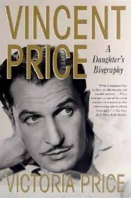 Vincent Price: A Daughter's Biography [ Price Victoria ] Used - Good • $6.83