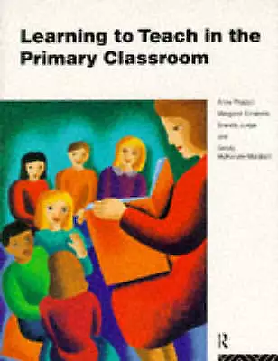 Learning To Teach In The Primary Classroom By Sandy McKenzie-Murdoch Anne... • £5