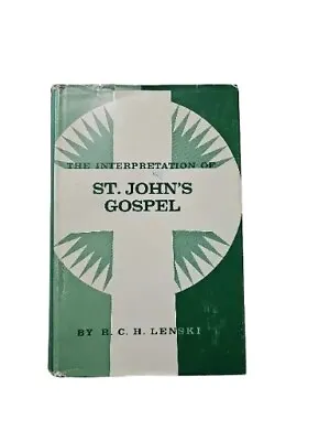 The Interpretations Of St. John's Gospel By R.C.H. Lenski HC • $34