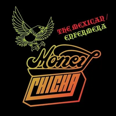 MONEY CHICHA The Mexican/Enfermera 7  NEW VINYL Peace & Rhythm Psych Cumbia • $11.99