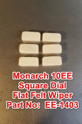 Monarch 10EE Square Dial Metal Lathe Part EE-1403 Flat Felt Wiper • $22