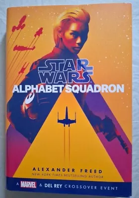 Star Wars: Alphabet Squadron By Alexander Freed. B&N First Edition   Hardcover • $24.98