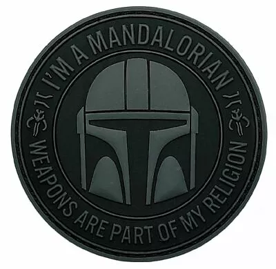 Mandalorian Weapons Are A Part Of My Religion Patch [3.0 Inch-PVC Rubber -MB15] • $7.99