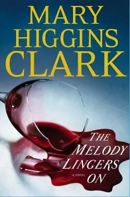 The Melody Lingers On - Hardcover By Clark Mary Higgins - VERY GOOD • $3.94
