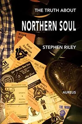 £14.54 • Buy The Truth About Northern Soul Unpacking The Myths