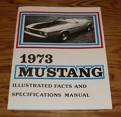 1973 Ford Mustang Illustrated Facts Features Specifications Manual 73 • $10